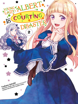 cover image of Young Lady Albert Is Courting Disaster, Volume 2